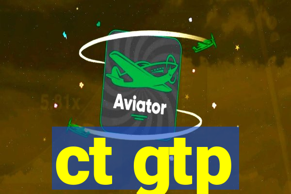 ct gtp